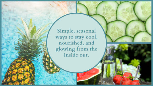 Eat Your Hydration: A Simple Summer Self-Care Ritual